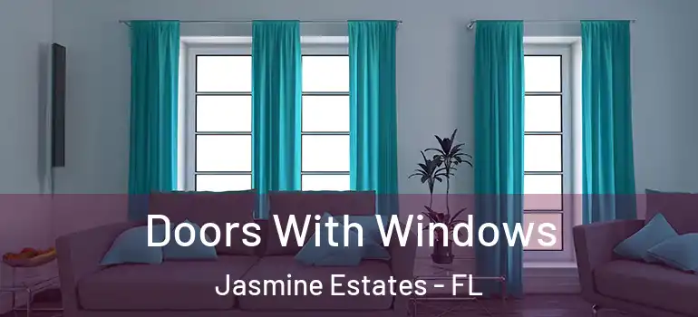 Doors With Windows Jasmine Estates - FL