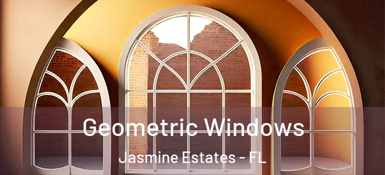 Geometric Windows Jasmine Estates - FL