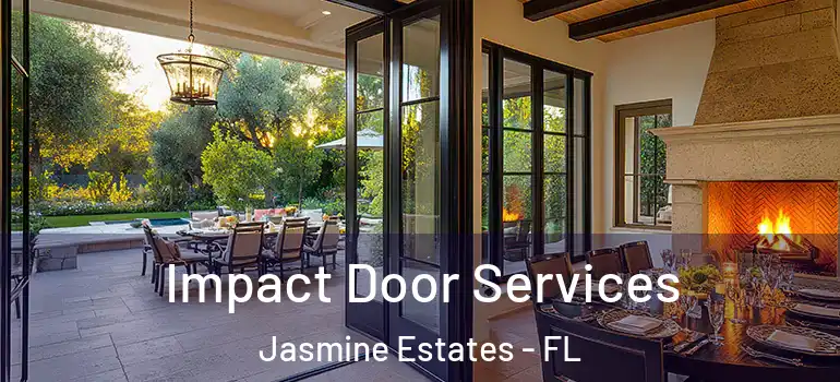 Impact Door Services Jasmine Estates - FL