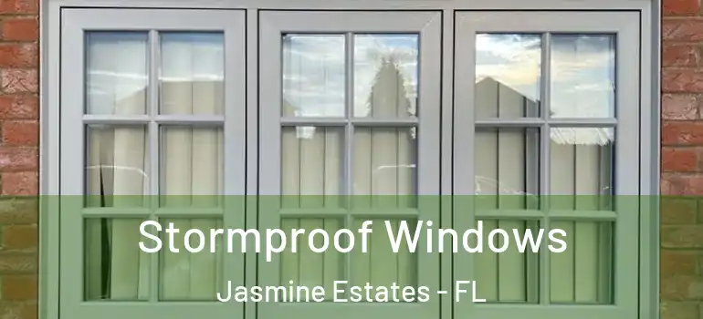Stormproof Windows Jasmine Estates - FL