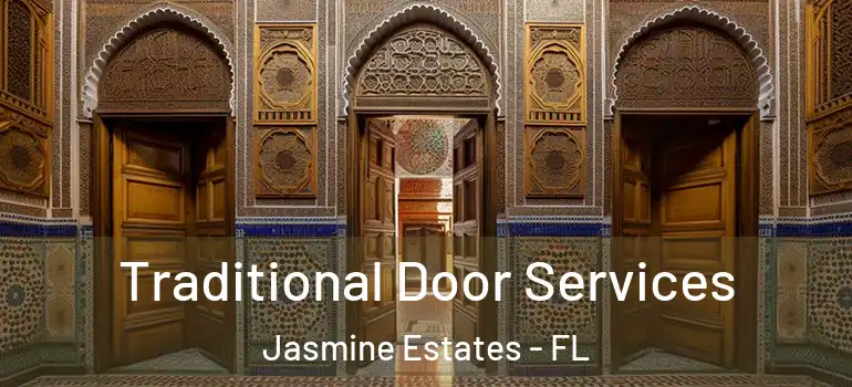 Traditional Door Services Jasmine Estates - FL